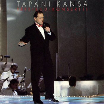 Tapani Kansa O sole mio / It's Now or Never - Live