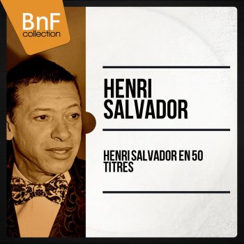 Henri Salvador Elle me donne ah ! Ah ! (Live)