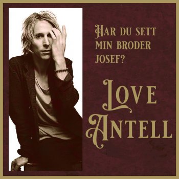 Love Antell Har du sett min broder Josef?