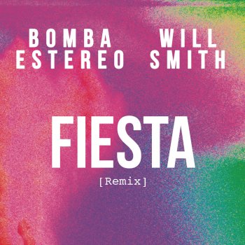 Bomba Estéreo feat. Will Smith Fiesta - Remix