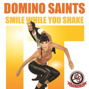 Domino Saints Smile While You Shake It