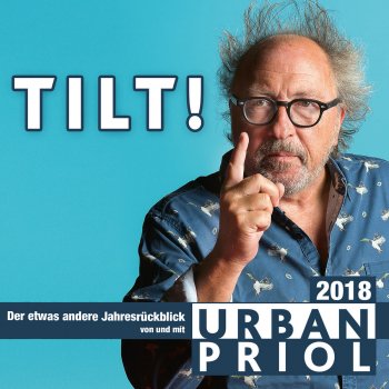 Исполнитель Urban Priol, альбом TILT! 2018