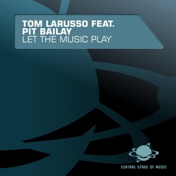 Tom Larusso feat. Pit Bailay Let the Music Play (Dual Playaz Remix)