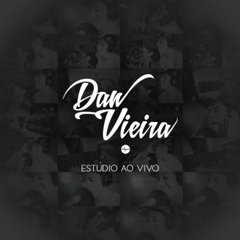 Dan Vieira Deixa Ir