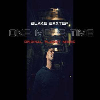 Blake Baxter One More Time (Black Planet Acid Mix)