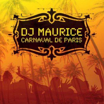 DJ Maurice Carnaval de Paris (Gino Scampolo Mix)