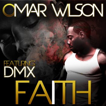 Omar Wilson feat. Dmx Faith