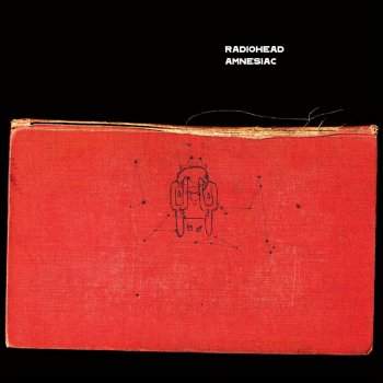 Radiohead Morning Bell/Amnesiac