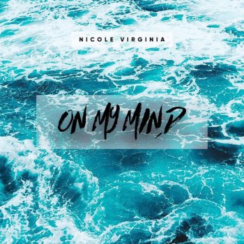 Nicole Virginia On My Mind