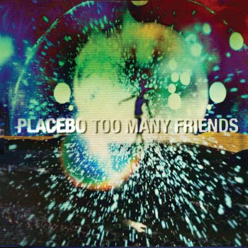 Placebo Too Many Friends (The Bloody Beetroots Remix)