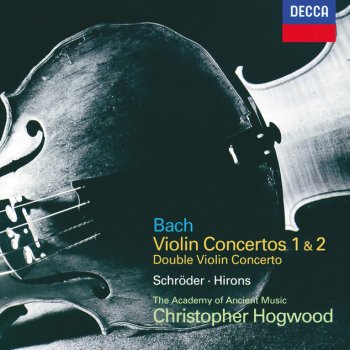 Johann Sebastian Bach, Jaap Schröder, Christopher Hirons, Academy of Ancient Music & Christopher Hogwood Concerto for 2 Violins, Strings, and Continuo in D minor, BWV 1043: 3. Allegro