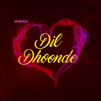 DjSunnymega Dil Dhoonde - mix