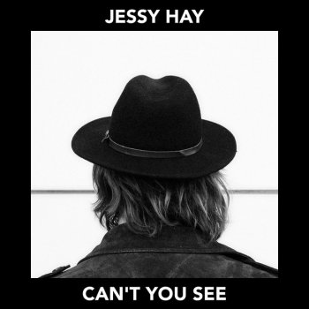 Jessy Hay Can't You See