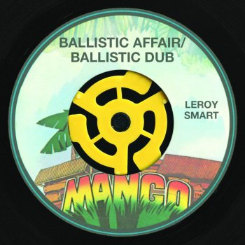 Leroy Smart Ballistic Dub