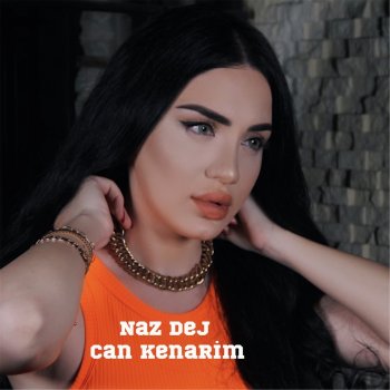 Naz Dej Can Kenarim