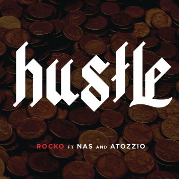 Rocko feat. Nas & Attozio Hustle