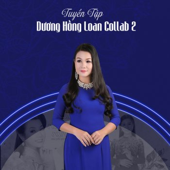 Dương Hồng Loan feat. Lưu Chí Vỹ Chuyến Đò Không Em