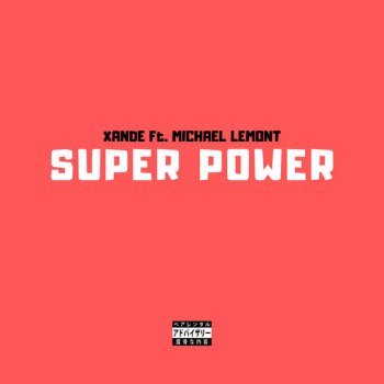 Xande feat. Michael LeMont Super Power