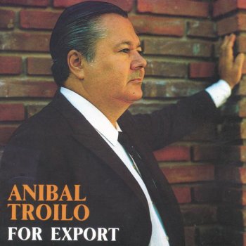 Anibal Troilo Veraño Porteño