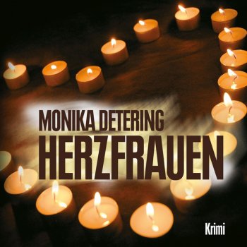 Monika Detering Herzfrauen, Kapitel 36