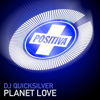 DJ Quicksilver Planet Love (Untidy Dub)