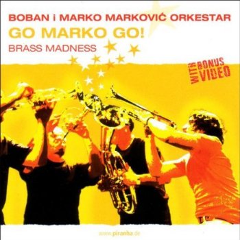 Boban Markovic Orkestar Sina Nari