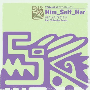 Исполнитель Him_Self_Her, альбом Reflected EP