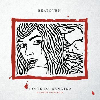 Beatoven feat. Slamtype & Pier Slow Noite Da Bandida