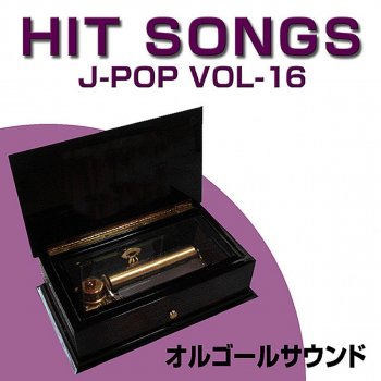 Orgel Sound J-Pop Akaneiro No Yakusoku (Music Box)