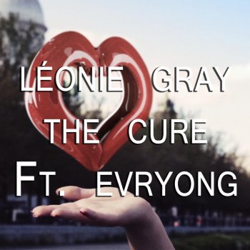 Léonie Gray feat. Evryong The Cure