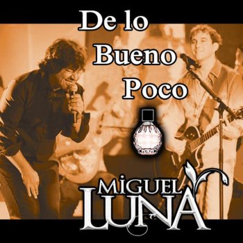 Miguel Luna Bajo Tu Influencia