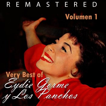 Eydie Gormé feat. Los Panchos No te vayas sin mi (Remastered)