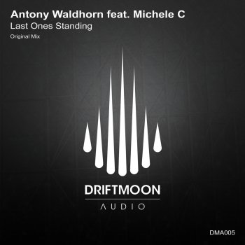 Antony Waldhorn feat. Michele C. Last Ones Standing