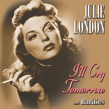 Julie London Don't Worry About Me