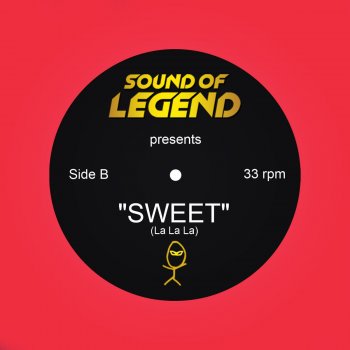 Sound Of Legend Sweet (La La La) [Festival Mix]