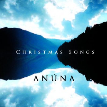 Anúna O Holy Night