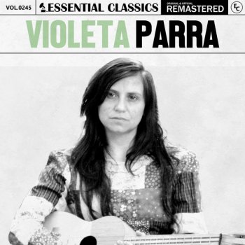 Violeta Parra Quisiera Ser Palomita - 2024 Remastered