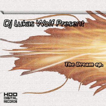 Исполнитель DJ Lukas Wolf, альбом The Dream