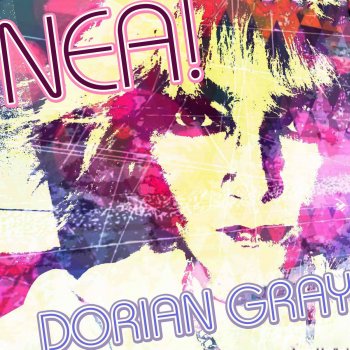 Nea Dorian Gray (Marc Reason Edit)