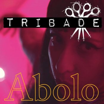 Tribade Abolo