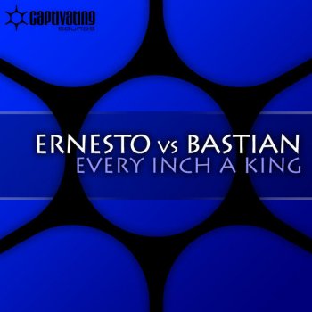 Ernesto vs Bastian Every Inch a King (Original Mix)