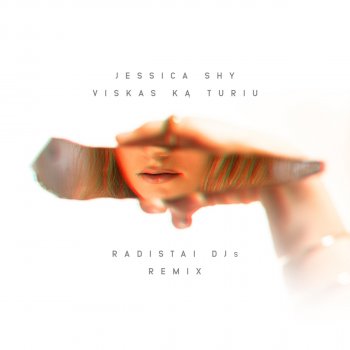 Jessica Shy Viskas Ka Turiu (Radistai Dj's Remix)