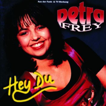 Petra Frey Hey, Du!