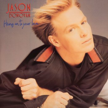 Jason Donovan Hang On To Your Love
