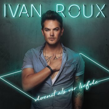 Ivan Roux Doenit Als Vir Liefde