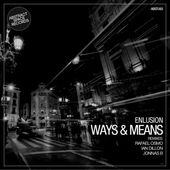 Enlusion feat. Ian Dillon Ways & Means - Ian Dillon Remix