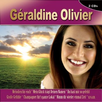 Geraldine Olivier Es geht nichts über die Liebe