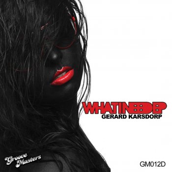 Исполнитель Gerard Karsdorp, альбом What I Need EP