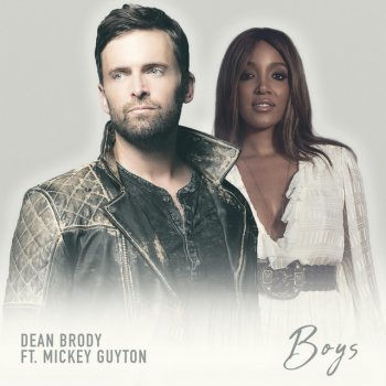 Dean Brody feat. Mickey Guyton Boys