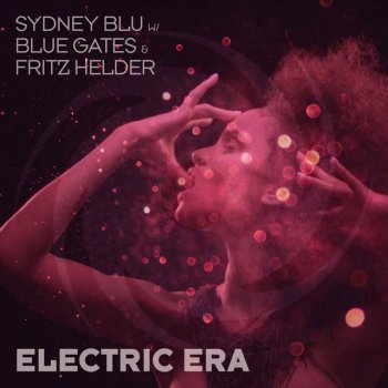 Sydney Blu, Blue Gates & Fritz Helder Electric Era